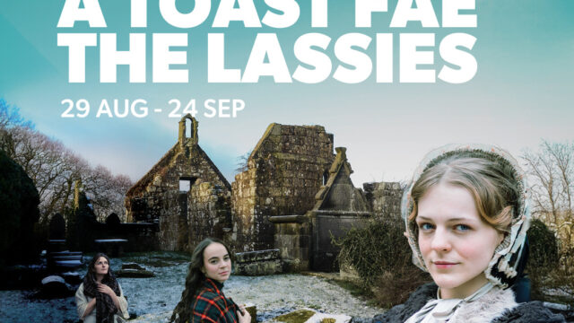 A Toast Fae the Lassies Pitlochry Festival Theatre